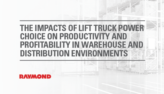 The Impacts of Lift Truck Power Choice on Productivity and Profitability in Warehouse and Distribution Environments The Impacts of Lift Truck Power Choice on Productivity and Profitability in Warehouse and Distribution Environments